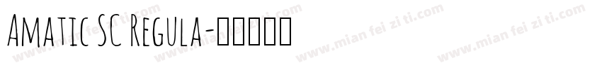 Amatic SC Regula字体转换